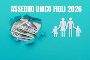 Sagome di una famiglia, euro e scritta "Assegno unico figli 2026"