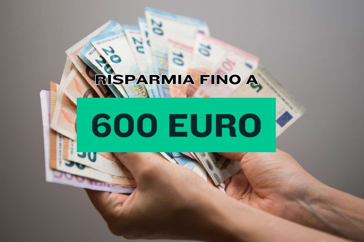 Banconote Euro e scritta "risparmia fino a 600 euro"